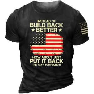Instead Of Build Back Better How About Just Put It Back The Way You Found It US Flag T-shirt, T-Shirts, , COTOSEN, Apparel Online, Cheap Clothes, Buy Now