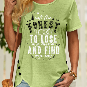Women’s Into The Forest I Go To Lose My Mind And Find My Sound Plant Casual Cotton T-Shirt, color:Green|size:3XL, Lilicloth.com