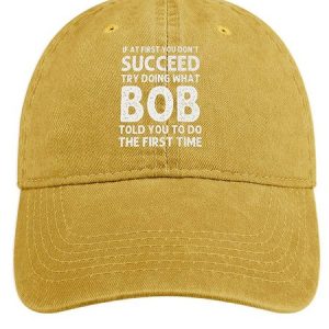 Men's /Women's If At First You Don'T Succeed Try Doing What Bob Told You To Do The First Time Graphic Printing Regular Fit Adjustable Denim Hat, color:Yellow|size:One-size, Lilicloth.com