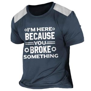 Men's T-Shirt Tee Vintage I'm Here Because You Broke Something Funny Handyman Graphic Short Sleeve Outdoor Casual Tops, T-Shirts, , COTOSEN, Apparel Online, Cheap Clothes, Buy Now