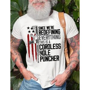 Men Cotton T-Shirt Since We Are Redefining Everything This Is A Cordless Hole Puncher Casual Loose Tee, T-Shirts, , COTOSEN, Apparel Online, Cheap Clothes, Buy Now