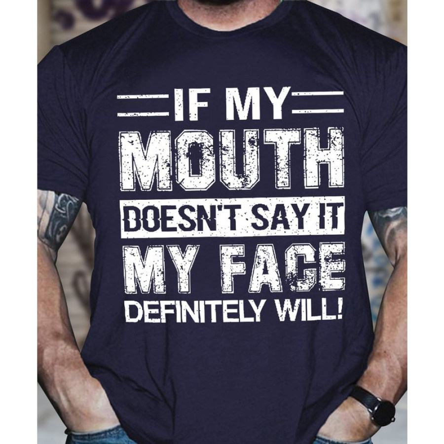 Men Cotton Funny If You Mouth Doesn't Say It My Face Definitely Will Casual Crew Neck Tee, T-Shirts, , COTOSEN, Apparel Online, Cheap Clothes, Buy Now