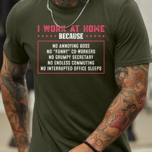 Lilicloth X Abu I Work At Home Because No Annoying Boss No Funny Co-workers No Grumpy Secretary Men’s Funny Casual Crew Neck Cotton T-Shirt, color:Army Green|size:3XL, Lilicloth.com