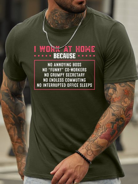 Lilicloth X Abu I Work At Home Because No Annoying Boss No Funny Co-workers No Grumpy Secretary Men’s Funny Casual Crew Neck Cotton T-Shirt, color:Army Green|size:3XL, Lilicloth.com
