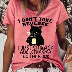 Women's I Don't Take Revenge I Just Sit Back And Let Karma Casual Letters T-Shirt, T-shirts, Lilicloth.com