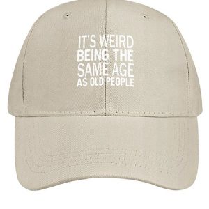 Men's Funny It’s Weird Being The Same Age As Old People Text Letters Cotton Baseball Caps, color:Khaki|size:One-size, Lilicloth.com