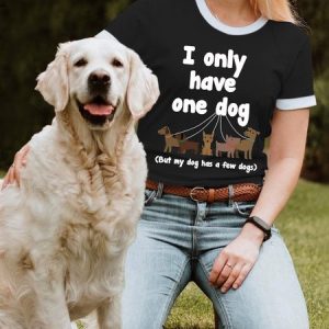 Lilicloth X Funnpaw Women's I Only Have One Dog But My Dog Has A Few Dogs Casual T-Shirt, color:Black|size:L, Lilicloth.com