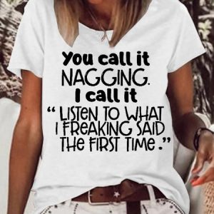 Women's funny Letters You call it nagging Casual Crew Neck T-Shirt, T-shirts, Lilicloth.com