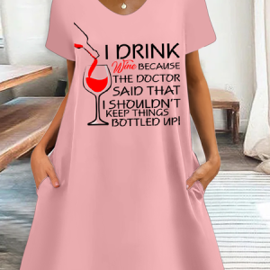 Lilicloth X Y Wine Lovers I Drink Wine Because The Doctor Said That I Shouldn't Keep Things Bottled Up Casual Text Letters V Neck Dress, color:Pink|size:3XL, Lilicloth.com