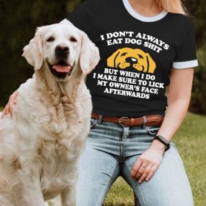 Lilicloth X Funnpaw Women's I Don't Always Eat Dog Shit But When I Do I Make Sure To Lick My Owner's Face Afterwards Regular Fit T-Shirt, color:Black|size:L, Lilicloth.com