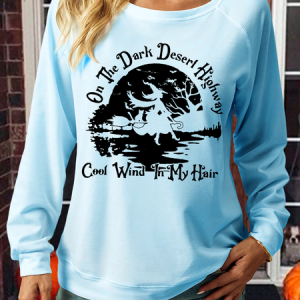 Women's On A Dark Desert Highway Cool Wind In My Hair Print Casual Text Letters Sweatshirt, color:Light Blue|size:3XL, Lilicloth.com