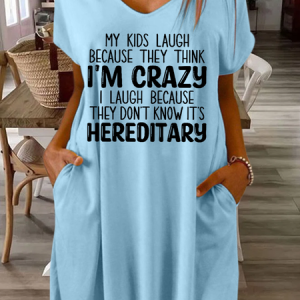 Women's Funny My Kids Laugh Because They Think I'm Crazy I Laugh Because They Don't Know It's Hereditary Casual Dress, color:Light Blue|size:3XL, Lilicloth.com