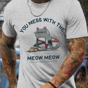 Men’t Funny Cat You Mess With The Meow Meow You Get The Peow Peow Cotton T-Shirt, color:Light Gray|size:3XL, Lilicloth.com