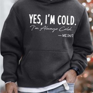 Men’s Yes I’m Cold I’m Always Cold Hoodie Loose Casual Sweatshirt, color:Deep Gray|size:3XL, Lilicloth.com
