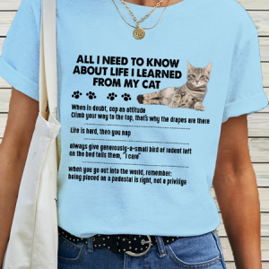 Women's Cotton All I Need To Know About Life I Learned From My Cat T-Shirt, T-shirts, Lilicloth.com