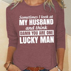 Sometimes I Look At My Husband And Think Damn You Are One Lucky Man Crew Neck Letter Sweatshirt, color:Red|size:XXL, Lilicloth.com