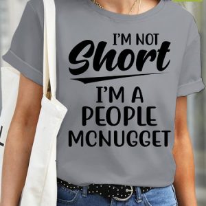 Womens Funny I'm Not Short  Waterproof Oilproof And Stainproof Fabric T-Shirt, color:Light Gray|size:3XL, Lilicloth.com
