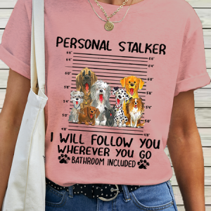 Women’s Funny Dog Personal Stalker Cotton Text Letters T-Shirt, color:Pink|size:3XL, Lilicloth.com