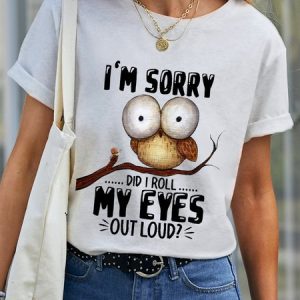 Women’s Funny Owl I'm sorry Did I Roll My Eyes Out Loud Text Letters Cotton Crew Neck Simple T-Shirt, color:White|size:3XL, Lilicloth.com