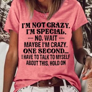 Women's I'm Not Crazy I'm Special Casual Letters T-Shirt, color:Pink|size:3XL, Lilicloth.com