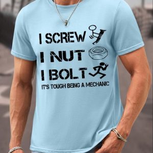 Men’s I Screw I Nut I Bolt It S Tough Being A Mechanic Text Letters Casual T-Shirt, color:Light Blue|size:3XL, Lilicloth.com