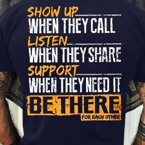 Men's Funny Show Up When They Call Listen When They Share Support When Hey Need It Be There For Each Other Graphic Printing Text Letters Casual T-Shirt, color:Purplish blue|size:3XL, Lilicloth.com