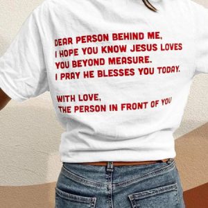 Dear Person Behind Me, Love Like Jesus Faith Casual Short Sleeve Top, color:White|size:3XL, Lilicloth.com