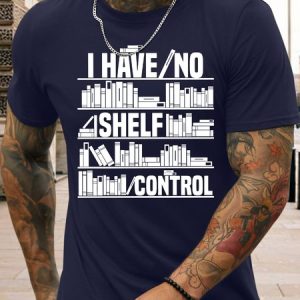 Men's I Have No Shelf Control Funny Graphic Printing Cotton Casual Text Letters T-Shirt, color:Purplish blue|size:3XL, Lilicloth.com