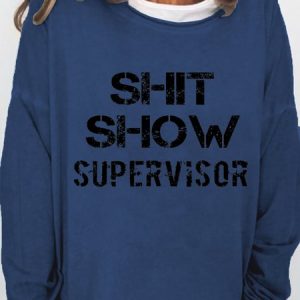 Shit Show Supervisor Casual Cotton Blends Round Neck Sweatshirt, color:Dark Blue|size:3XL, Lilicloth.com