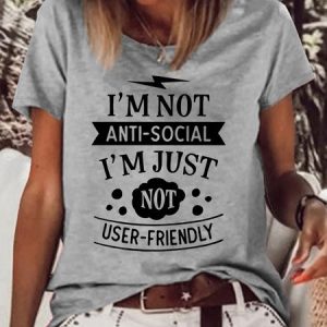 Women's I'm Not Anti-Social I'm Just Not User Friendly Crew Neck Casual T-Shirt, color:Gray|size:3XL, Lilicloth.com