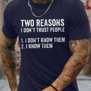 Men's Funny Two Reasons I Don't Trust People Graphic Printing Text Letters Casual Crew Neck T-Shirt, T-shirts, Lilicloth.com