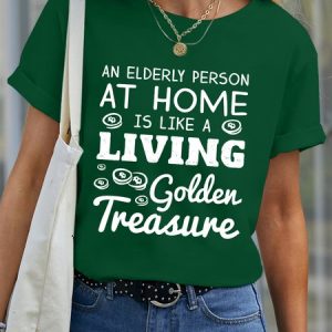 Lilicloth X Manikvskhan An Elderly Person At Home Is Like A Living Golden Treasure Women’s Cotton Casual T-Shirt, color:Green|size:3XL, Lilicloth.com