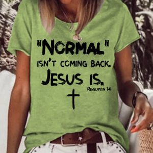 Normal Isn't Coming Back But Jesus Is Revelation 14 Short sleeve Top, color:Green|size:3XL, Lilicloth.com