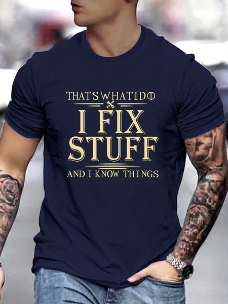 Men's That's What I Do I Fix Stuff And I Know Things Funny Graphic Printing Casual Cotton Text Letters Loose T-Shirt, color:Purplish blue|size:3XL, Lilicloth.com