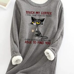 Womenn’s Funny Touch My Coffee I'll Slap You So Hard Casual Sweatshirt, color:Gray|size:3XL, Lilicloth.com
