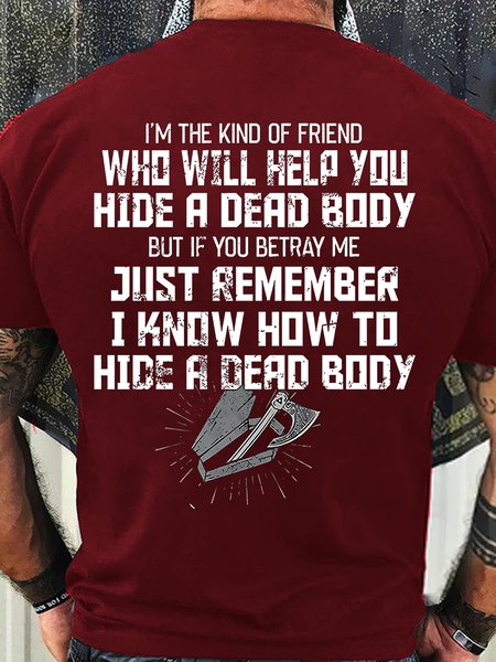 Men's I know how to hide a dead body Letters Casual Crew Neck T-Shirt, T-shirts, Lilicloth.com