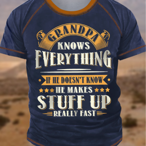 Men's Funny Grandpa Knows Everything If He Doesn'T Know He Makes Stuff Up Really Fast Graphic Printing Casual Text Letters T-Shirt, T-shirts, Lilicloth.com