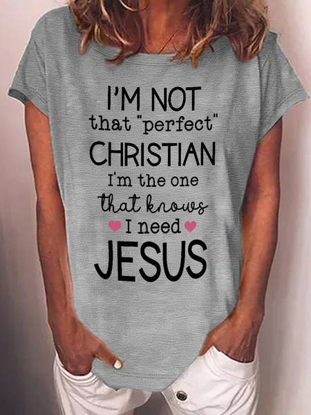 Women's I'm not perfect Christian | I know I need Jesus Crew Neck Casual T-Shirt, T-shirts, Lilicloth.com