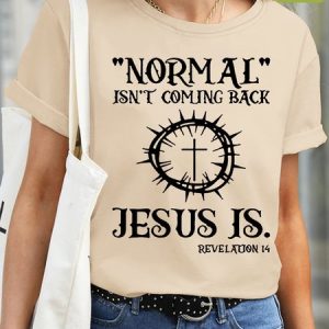 Womens Jesus Has My Back,Normal Isn't Coming Back Waterproof Oilproof And Stainproof Fabric T-Shirt, color:Apricot|size:3XL, Lilicloth.com