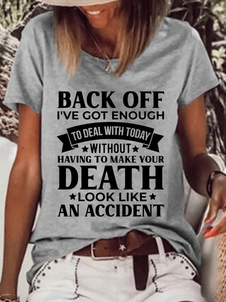 Women's Back Off, I'Ve Enough To Deal With Today Without Having To Make Your Death Look Like An Accident Casual Loose T-Shirt, T-shirts, Lilicloth.com