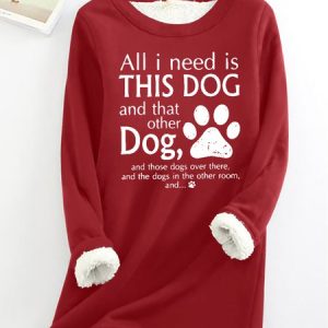 Women's All I Need Is This Dog And That Other Dog Simple Warmth Fleece Sweatshirt, color:Red|size:3XL, Lilicloth.com