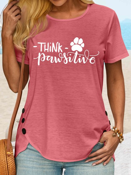 Women's Think Pawsitive Casual Crew Neck T-Shirt, color:Pink|size:3XL, Lilicloth.com