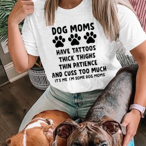 Lilicloth X Funnpaw Women's Dog Moms Have Tattoos Thick Thighs Thin Patience And Cuss Too Much T-Shirt, color:White|size:L, Lilicloth.com
