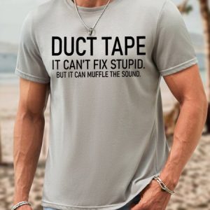 Men Duct Tape Fix Stupid Waterproof Oilproof And Stainproof Fabric Casual Text Letters Crew Neck T-Shirt, color:Light Gray|size:3XL, Lilicloth.com