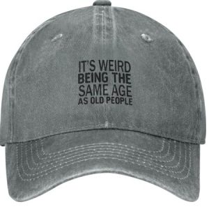 It's Weird Being The Same Age As Old People Funny Text Letters Adjustable Hat, Men's Accessories, Lilicloth.com
