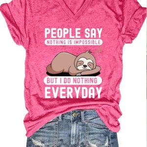 Women's People say nothing is impossible but i do nothing every day Casual T-Shirt, color:Pink|size:3XL, Lilicloth.com