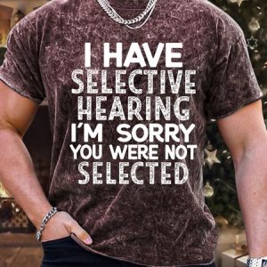 Men's Funny I Have Selective Hearing I'm Sorry You Were Not Selected Vintage Text Letters Crew Neck Regular Fit T-Shirt, color:Red|size:3XL, Lilicloth.com