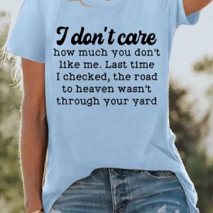 Women's I Don't Care How Much You Don't Like Crew Neck Casual T-Shirt, color:Light Blue|size:3XL, Lilicloth.com