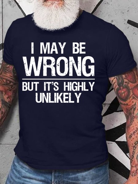 Men's Funny I May Be Wring But It Is Highly Unlikely Graphic Printing Cotton Crew Neck Loose Casual T-Shirt, color:Purplish blue|size:3XL, Lilicloth.com