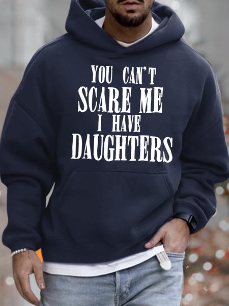 Men's You Can't Scare Me I Have Daughters Funny Graphic Print Casual Text Letters Hoodie Loose Sweatshirt, color:Dark Blue|size:3XL, Lilicloth.com